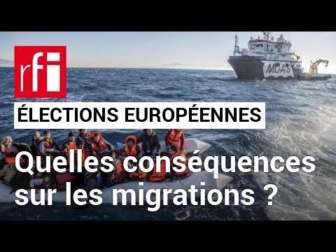 Elections européennes : quelles conséquences pour la question migratoire ? • RFI