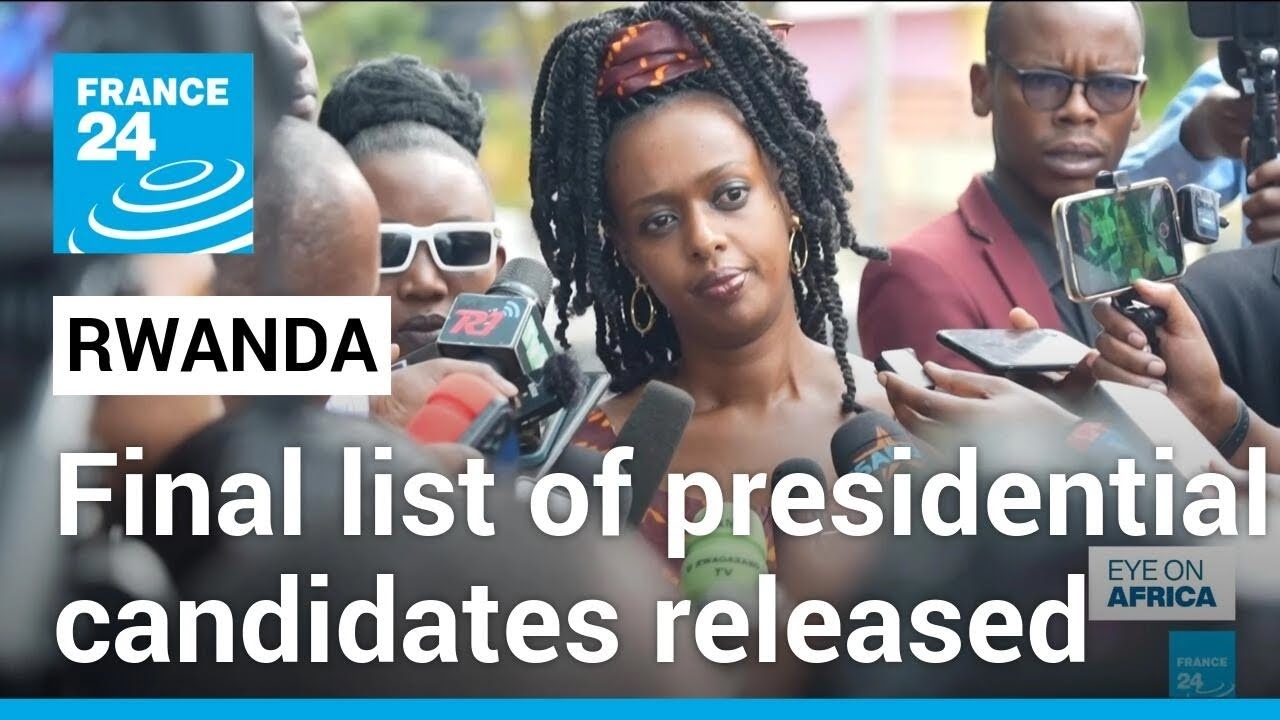 Rwanda releases final list of candidates in presidential election • FRANCE 24 English