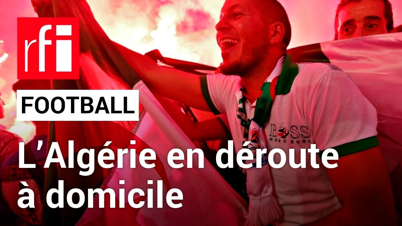 Football : l’Algérie en déroute à domicile • RFI