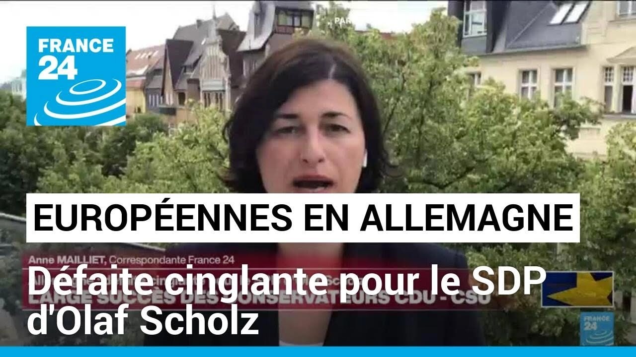 Européennes en Allemagne : défaite cinglante pour le SDP d'Olaf Scholz • FRANCE 24