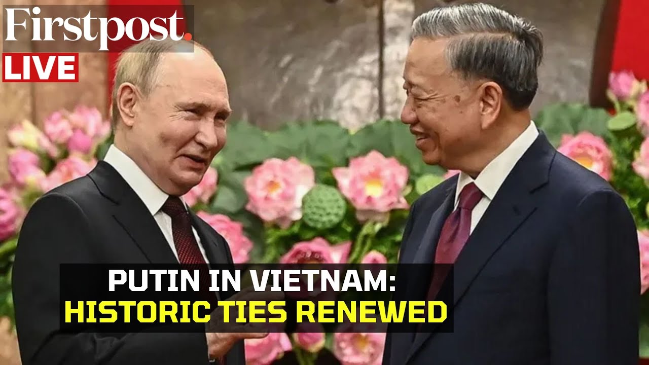 LIVE: Russian President Vladimir Putin in Vietnam: What Makes this Trip Diplomatically Significant?