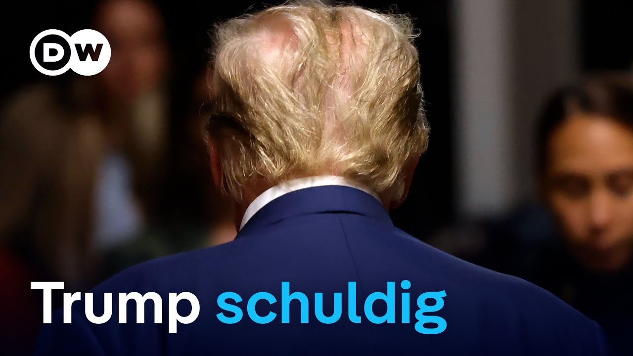 Trump als erster Ex-US-Präsident wegen Verbrechen verurteilt | DW Nachrichten