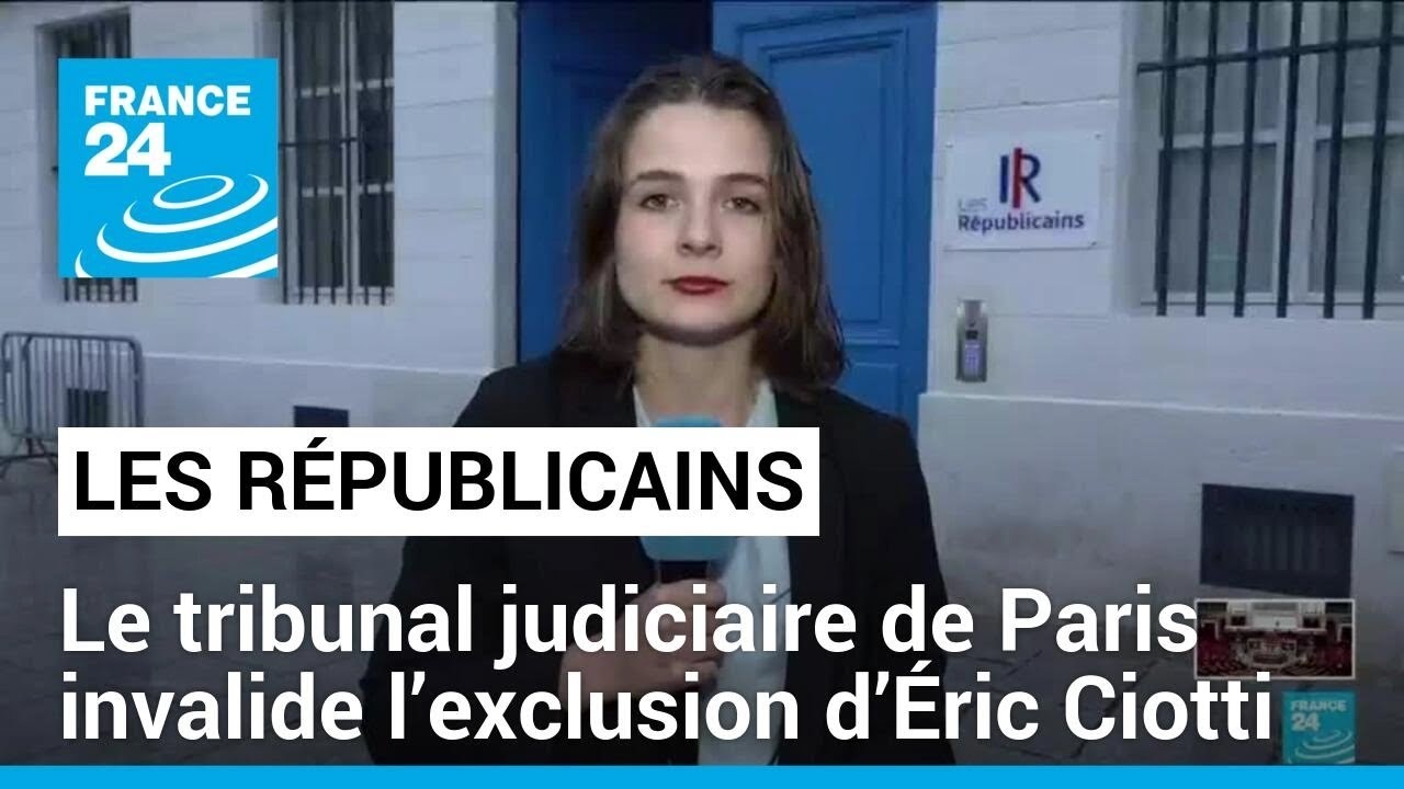 L'exclusion d'Éric Ciotti de la présidence de LR invalidée par la justice • FRANCE 24