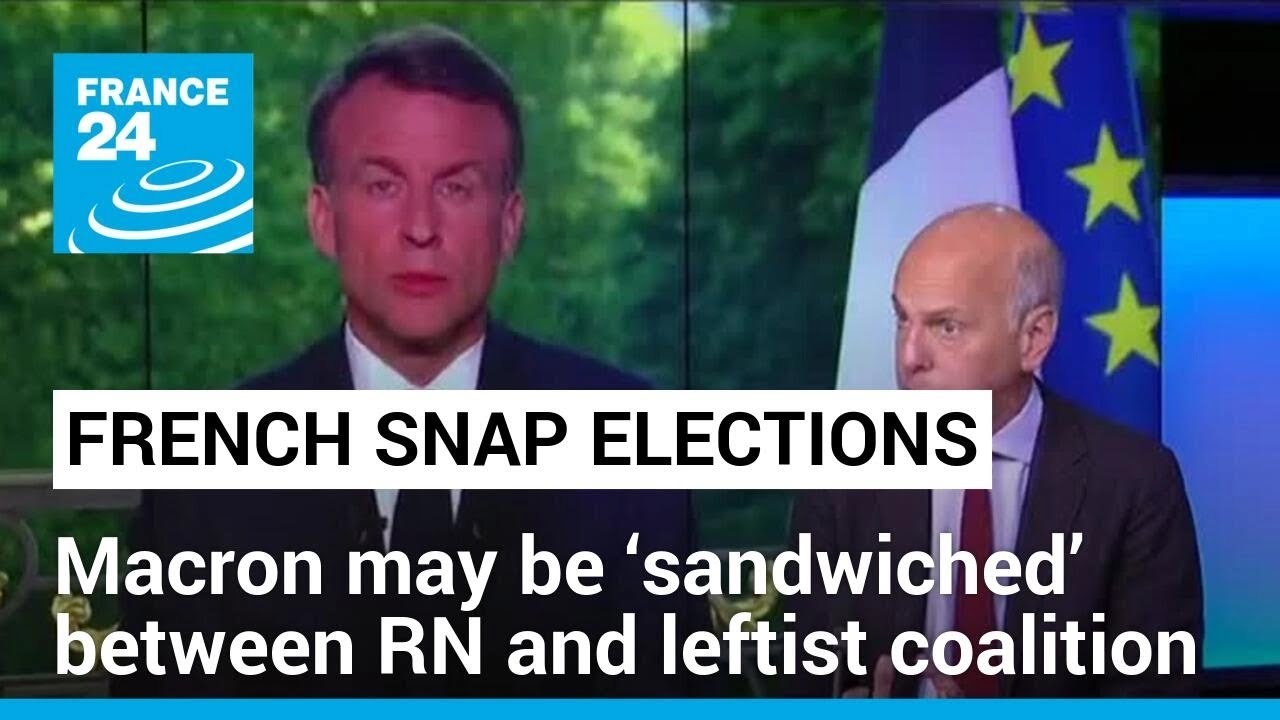 Macron could end up ‘sandwiched’ between RN and left-wing coalition • FRANCE 24 English