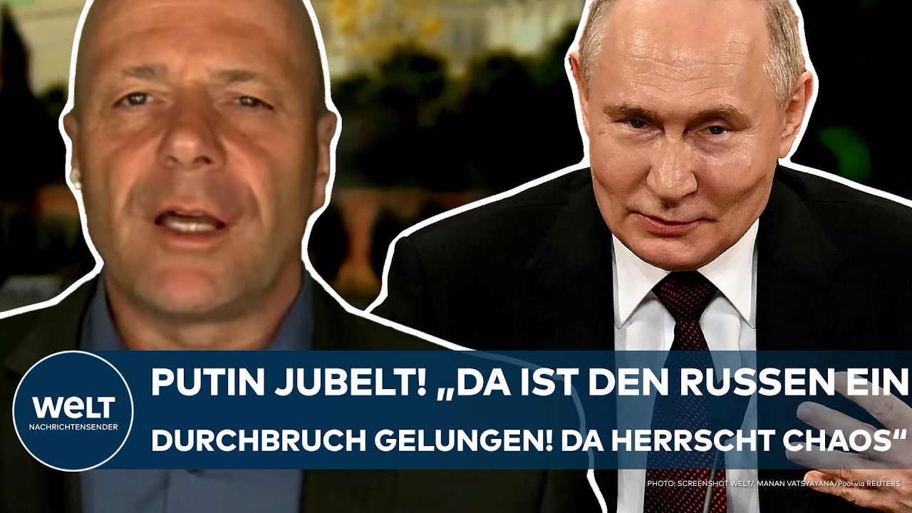 UKRAINE-KRIEG: Putin jubelt! "Da haben die Russen einen Durchbruch geschafft! Da herrscht Chaos!"