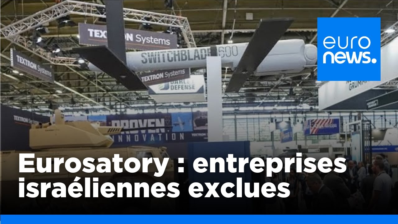 Les entreprises israéliennes ne participeront pas au salon de l'armement Eurosatory | euronews 🇫🇷