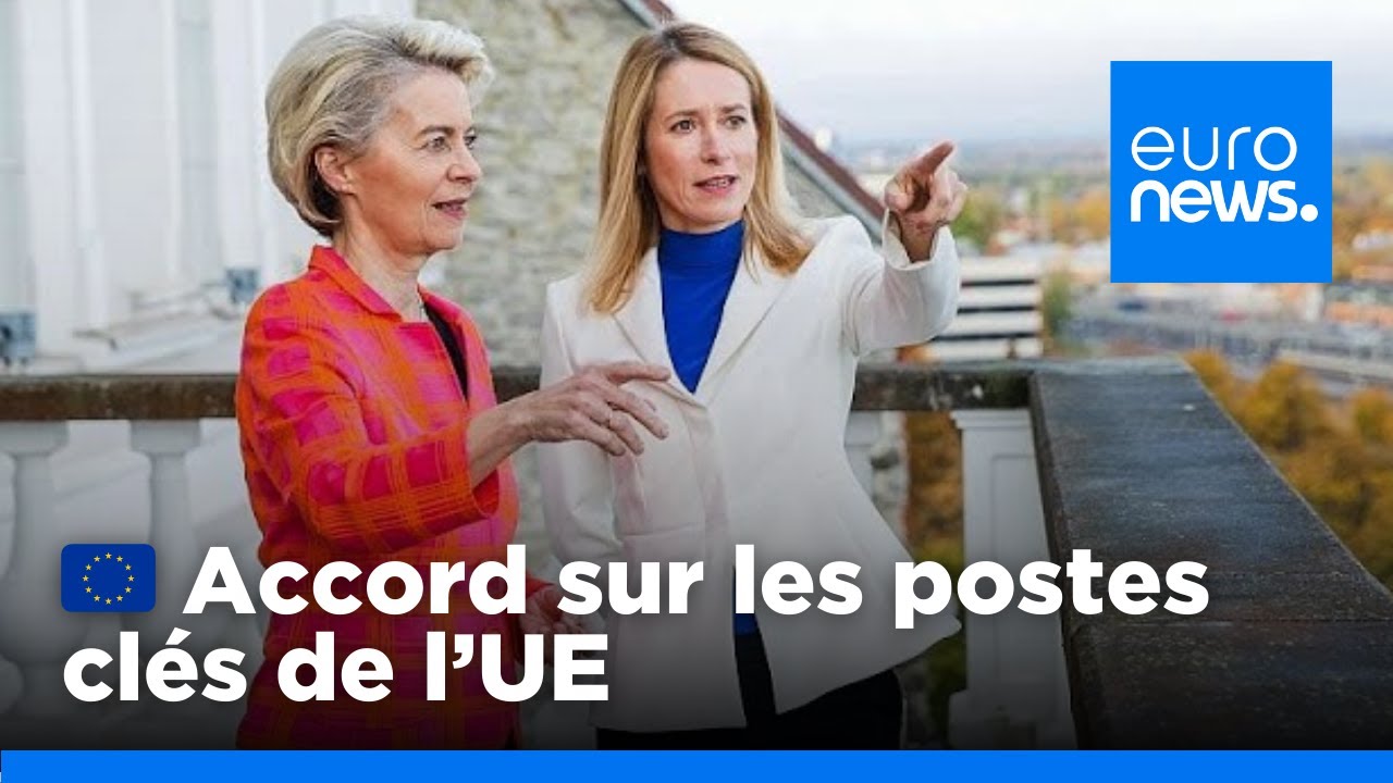 UE : accord sur les "top jobs" pour Costa, Kallas et Von der Leyen | euronews 🇫🇷