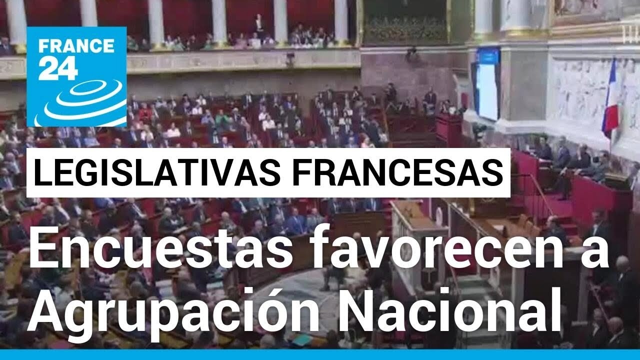 Francia: las encuestas favorecen a Agrupación Nacional, a una semana de las legislativas