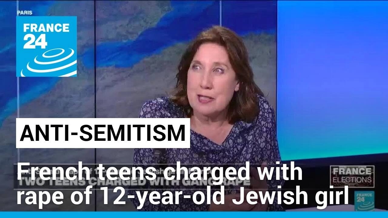 French teens charged with anti-Semitic rape of 12-year-old girl • FRANCE 24 English