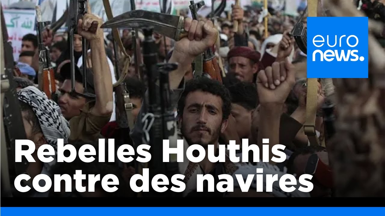 Nouvelles attaques des rebelles Houthis contre des navires | euronews 🇫🇷