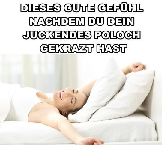 Wenns juckt, dann juckts ... und zwar so richtig
