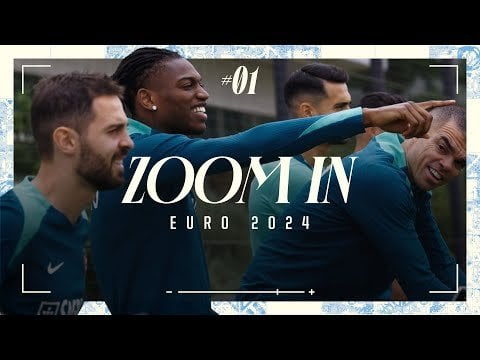 ZOOM IN | O Estágio Antes do Euro 2024