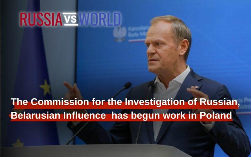 A special commission tasked with investigating Russian and Belarusian influence over the past 20 years in Poland began its work on June 5, Prime Minister Donald Tusk announced.