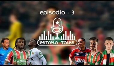 Estrela Talks - T1 | EP 3 - Estrela reforça-se no Brasil! Kialonda ruma a Itália, por valor recorde?