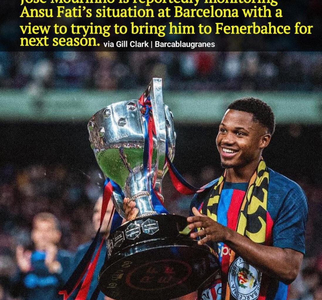 Jose Mourinho’s Fenerbahce joins Sevilla and Valencia in a race to land Ansu Fati.     Source : via Gill Clark | Barcablaugranes
