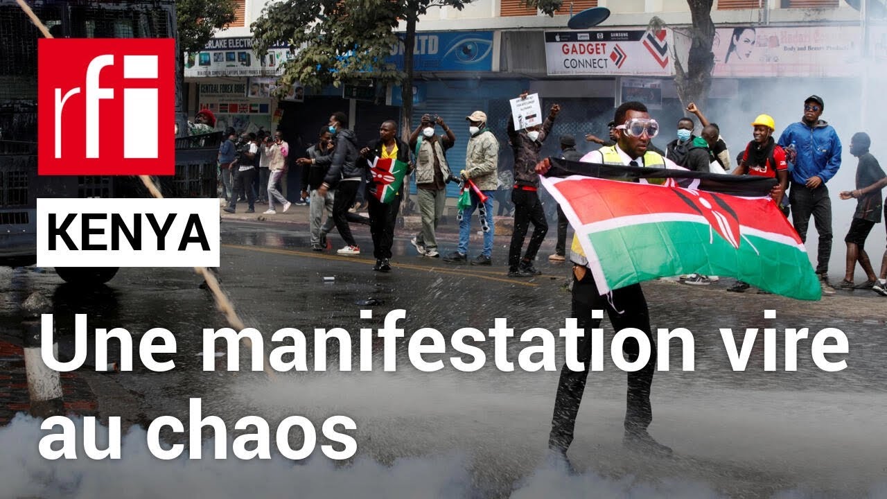Kenya : une manifestation massive contre la loi de finances émaillée de violences • RFI