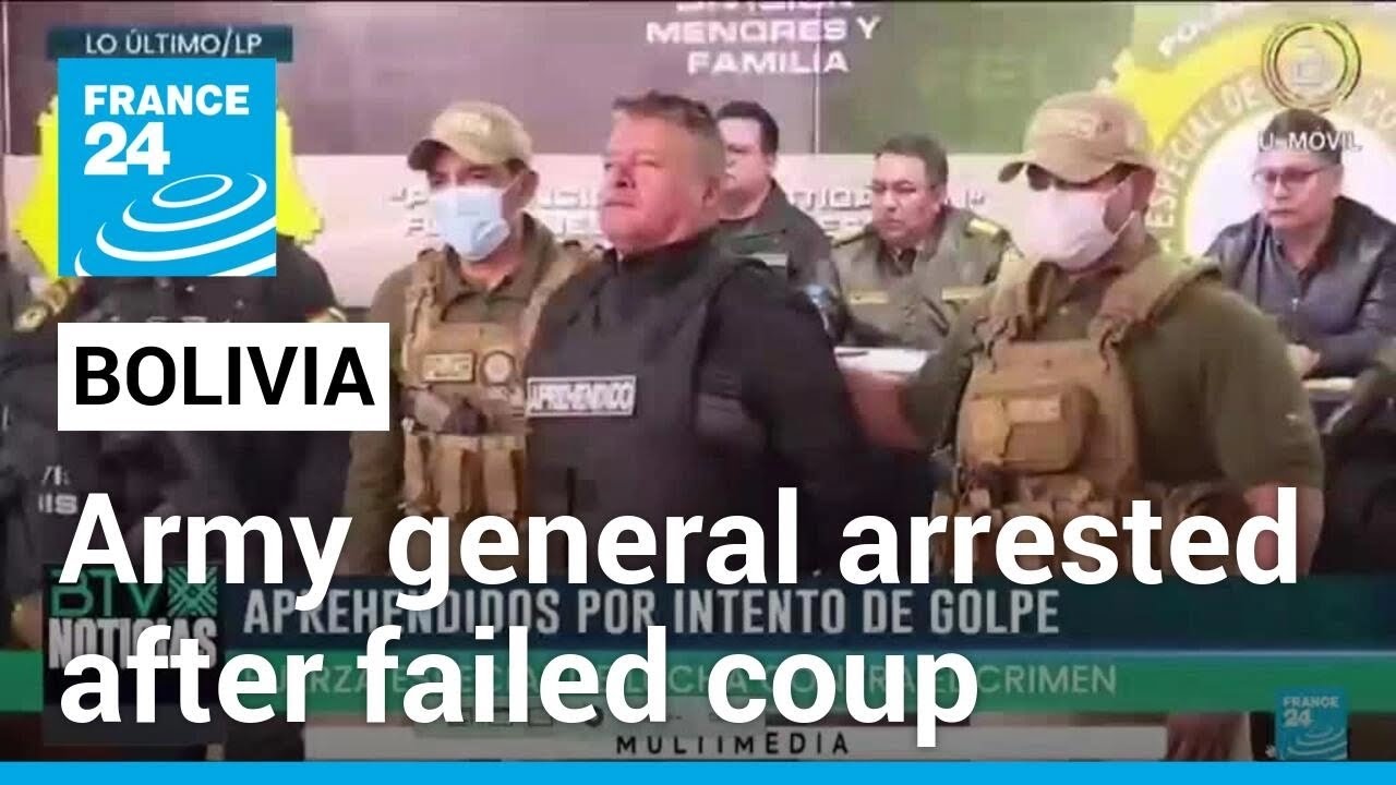 Bolivian general arrested after failed coup • FRANCE 24 English