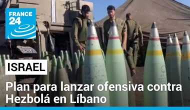 Israel anunció que fue aprobado un plan para lanzar ofensiva contra Hezbolá en Líbano
