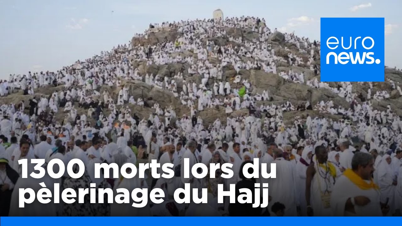 Plus de 1300 morts lors du pèlerinage du Hajj, cette année, en Arabie saoudite | euronews 🇫🇷
