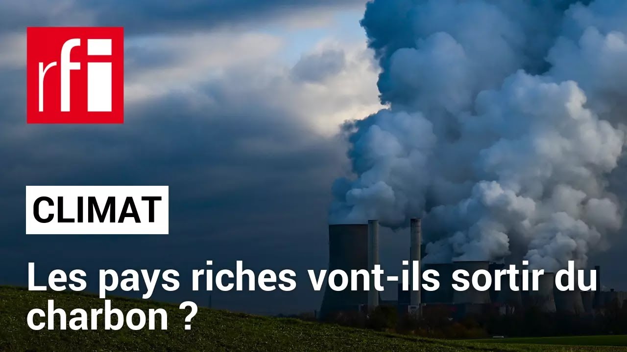 Climat : les pays riches vont-ils sortir du charbon ? • RFI