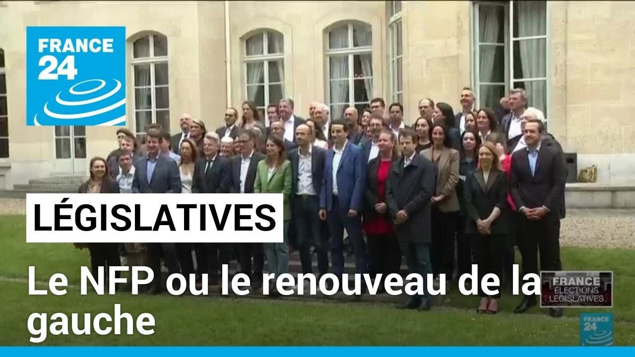 Législatives : le Nouveau Front Populaire ou le renouveau de la gauche • FRANCE 24