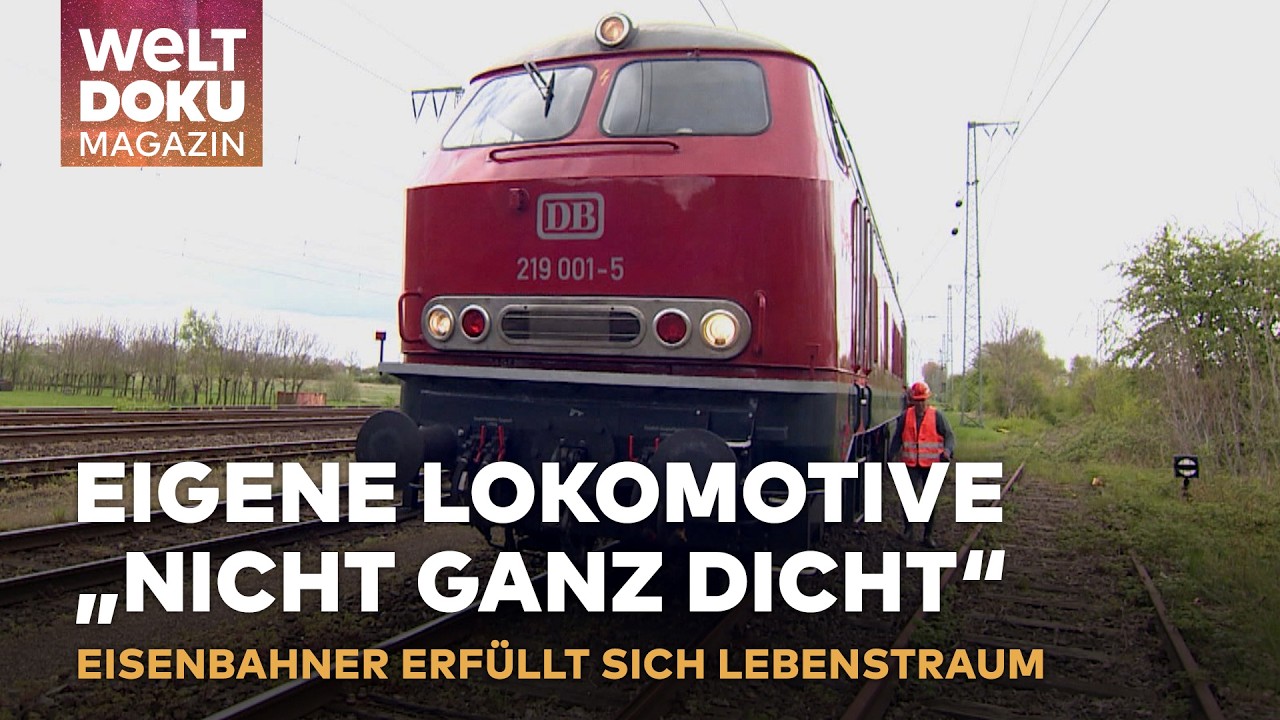 DIE EIGENE LOKOMOTIVE: Eine Million Euro für den Lebenstraum Lokomotivführer | WELT Magazin