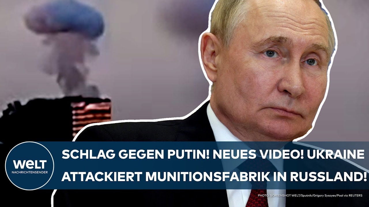 UKRAINE-KRIEG: Schlag gegen Wladimir Putin! Neues Video! Attacke auf Munitionsfabrik in Russland