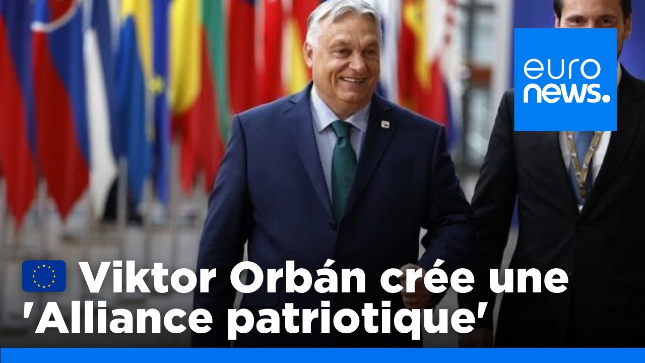 UE : Viktor Orbán annonce la création d'une "Alliance patriotique" au Parlement européen