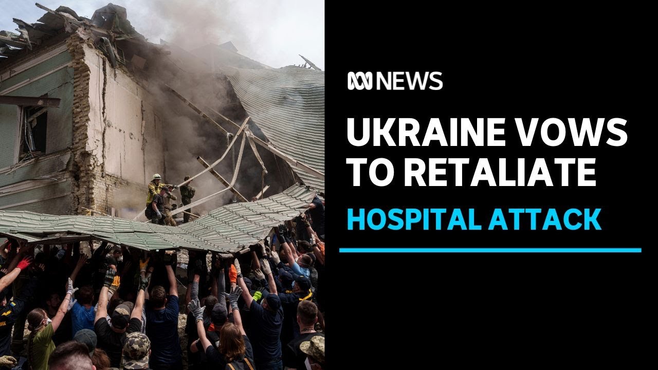 Ukraine vows to retaliate after Russia targeted a children's hospital in the capital Kyiv | ABC News