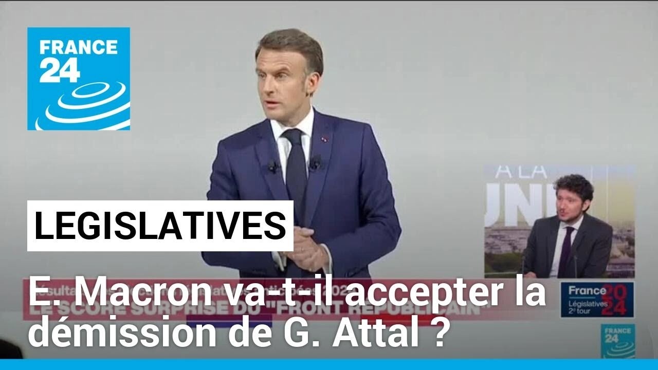 Législatives : Emmanuel Macron va-t-il accepter la démission de Gabriel Attal ? • FRANCE 24