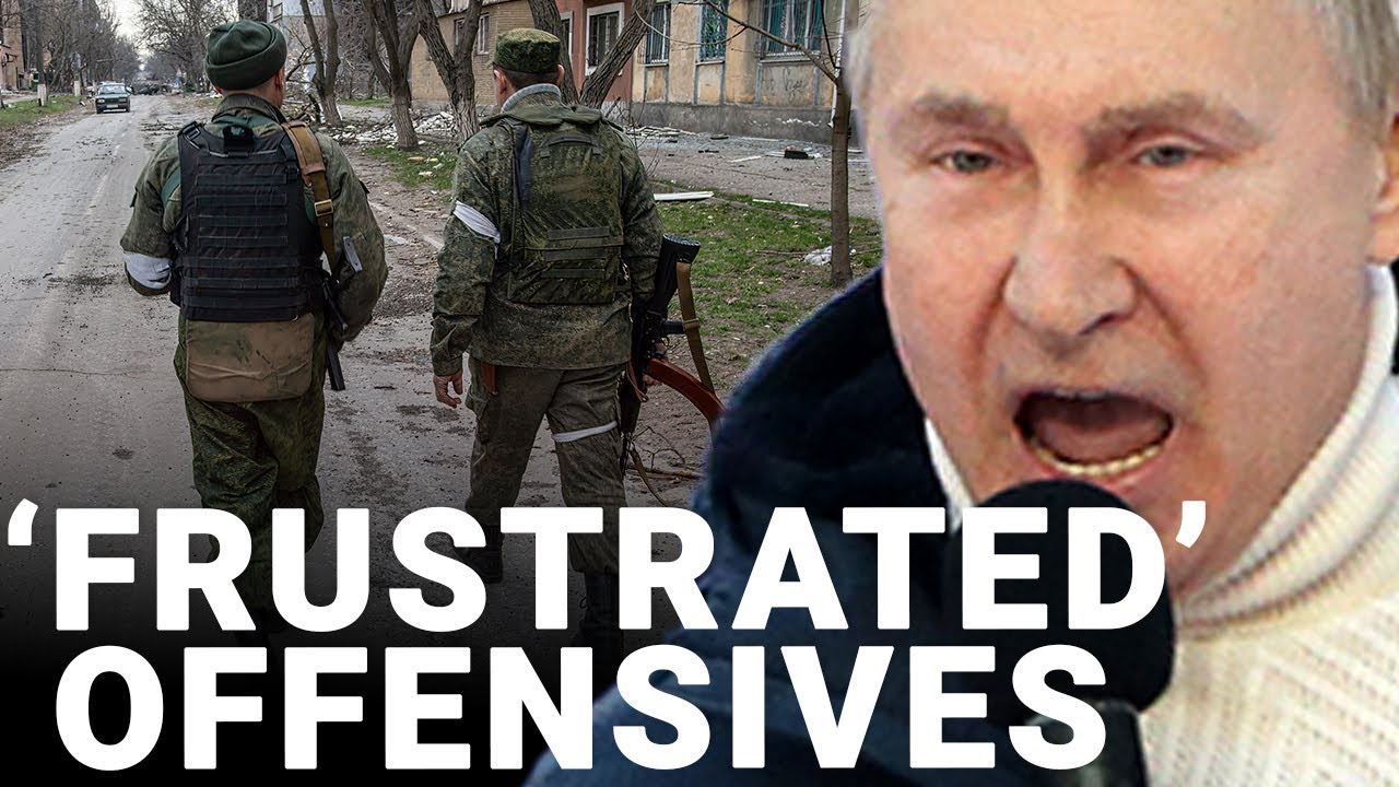 Putin 'frustrated' as offensives fail to make gains despites losing 1000 troops daily | Sean Bell