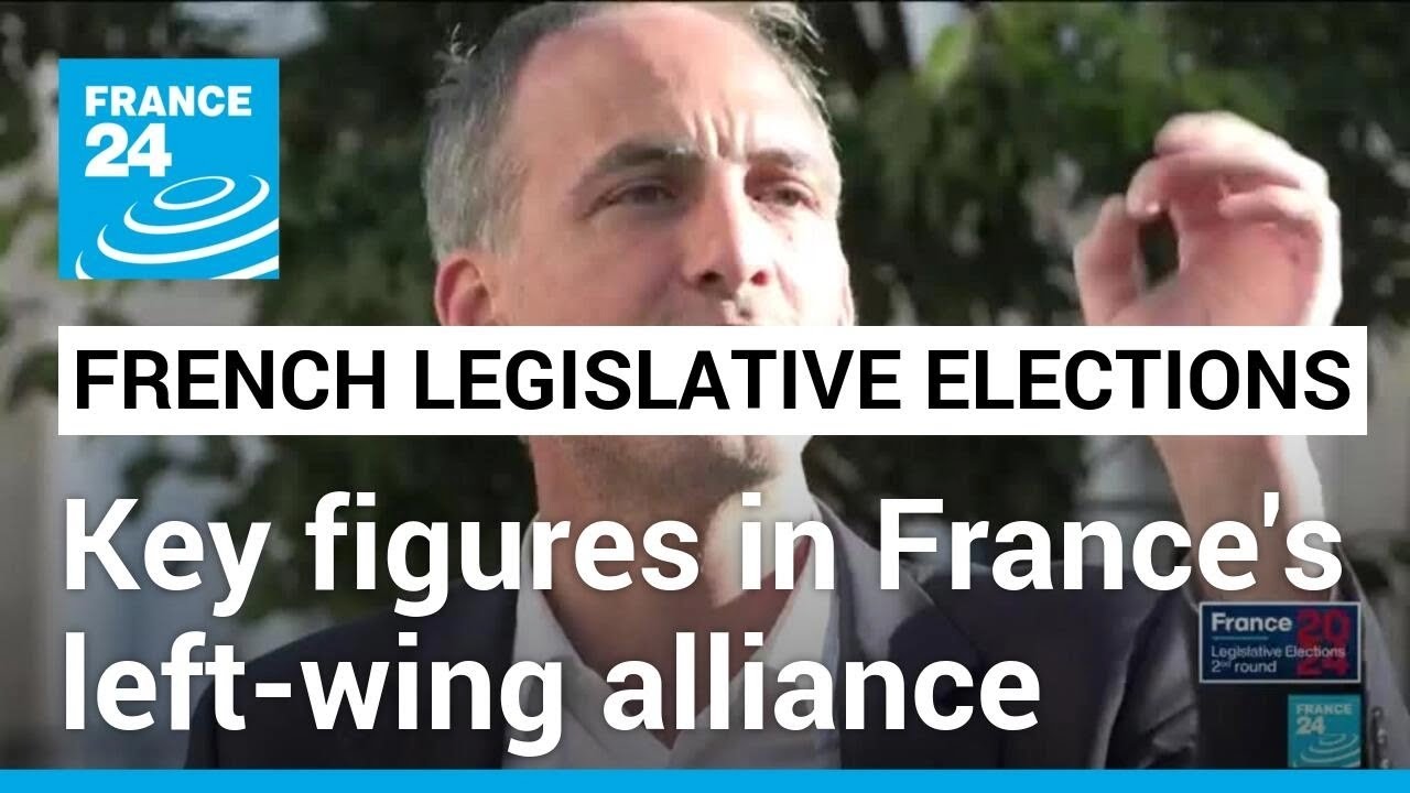 Key figures in France's left-wing alliance • FRANCE 24 English