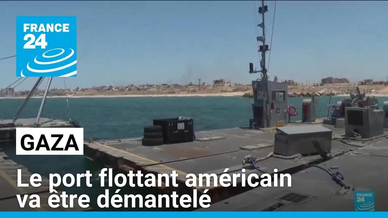 Gaza : le port flottant américain va être démantelé après ses nombreux déboires • FRANCE 24
