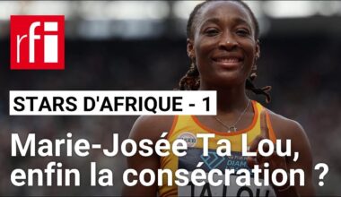 Stars africaines Paris 2024 #1 : Marie-Josée Ta Lou, enfin la consécration ? • RFI