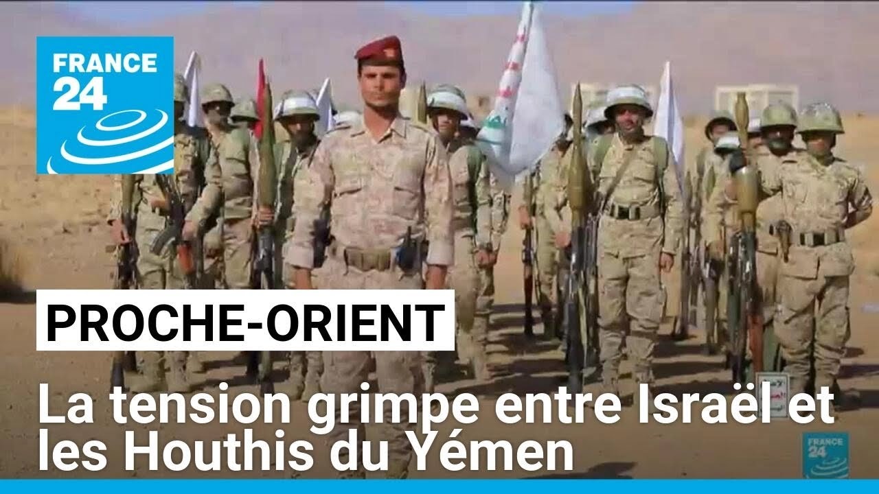 La tension grimpe entre Israël et les Houthis du Yémen • FRANCE 24
