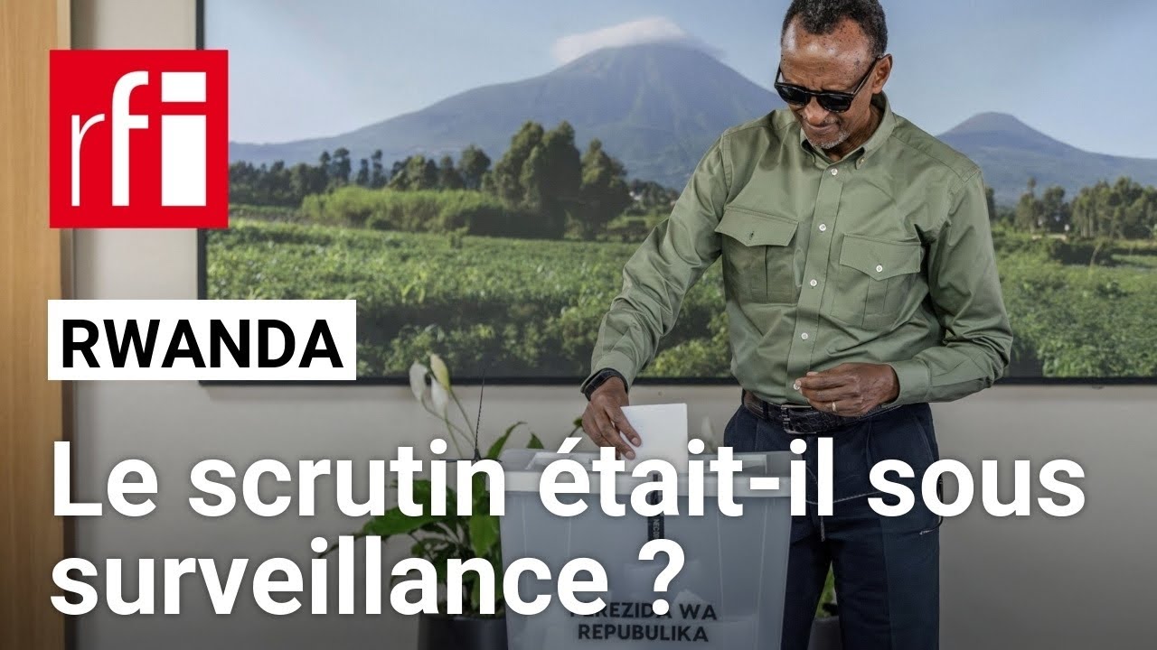 Rwanda : la réélection de Paul Kagame, un scrutin surveillé ? • RFI