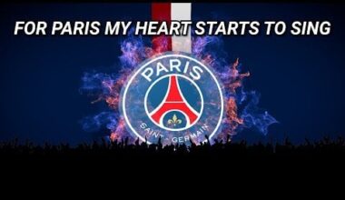 PSG - For Paris my heart starts to sing (lyrics)