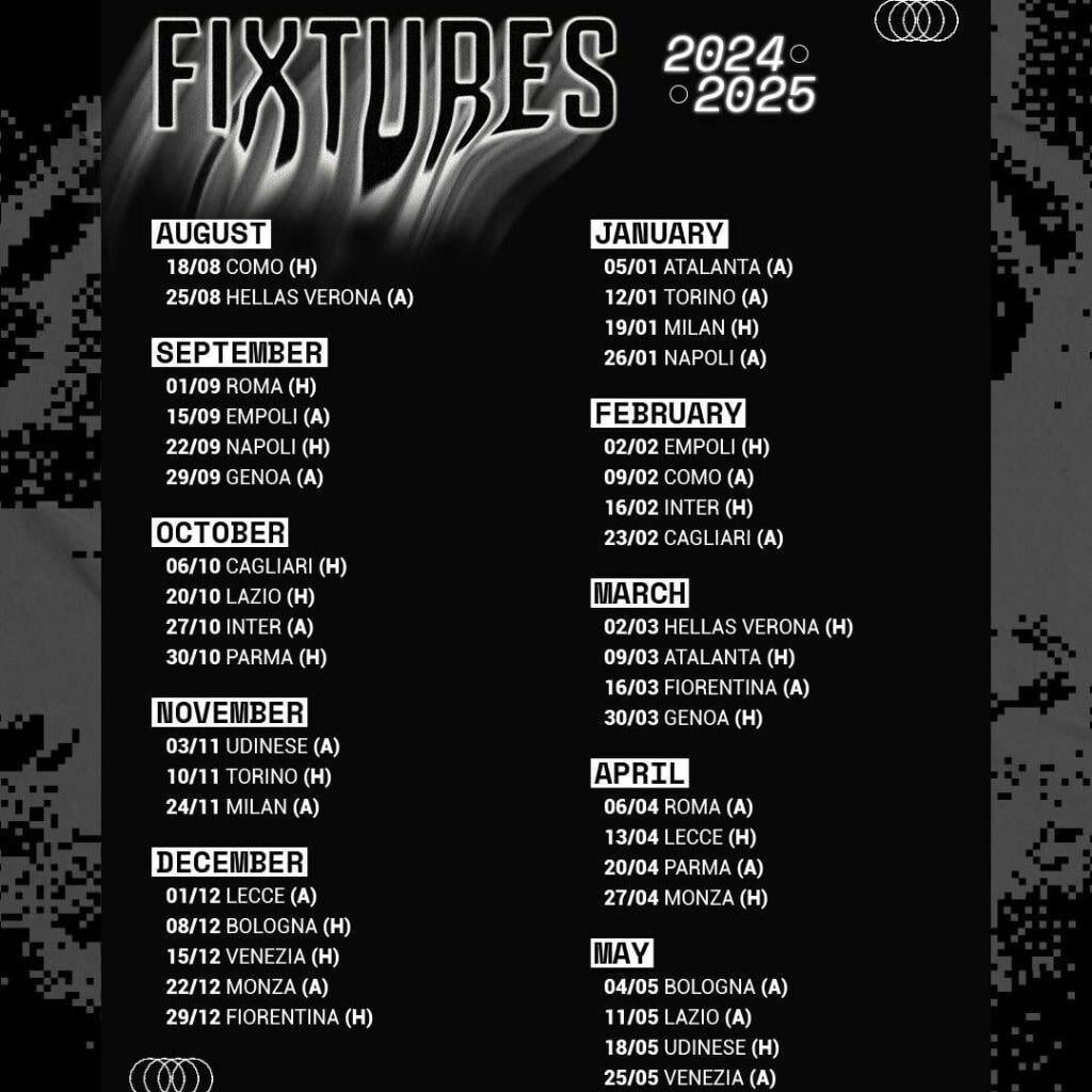 Our Fixtures for the 24/25 Serie A season.