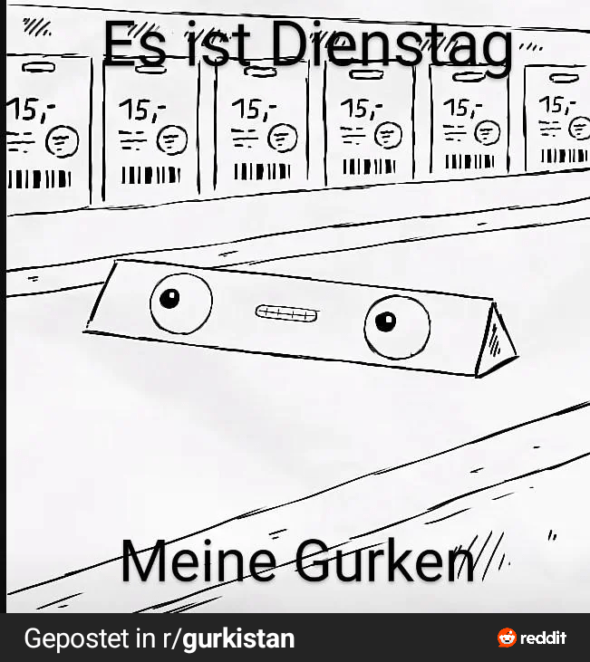 Es ist Dienstag, meine Gurken