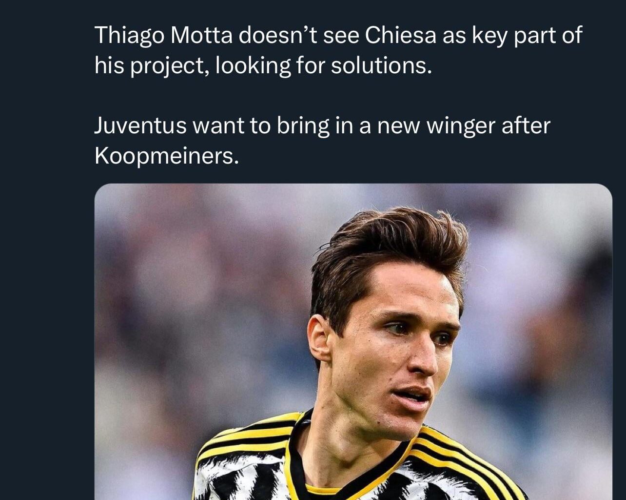 Juve plan to sell Chiesa this summer, and bring in another winger - [Fabrizio Romano]
