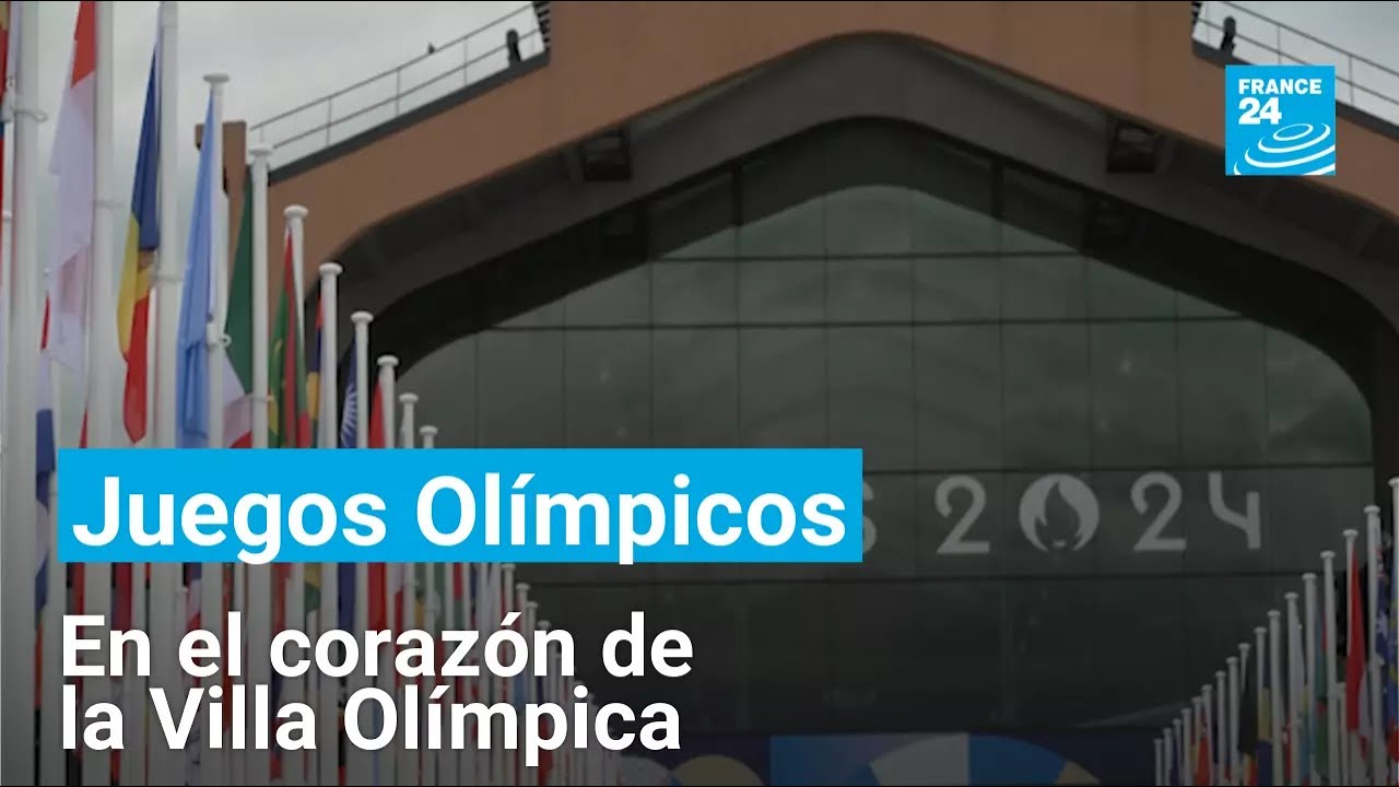 París 2024: en el corazón de la Villa Olímpica • FRANCE 24 Español
