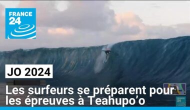 JO 2024 : les surfeurs se préparent pour les épreuves à Teahupo’o • FRANCE 24