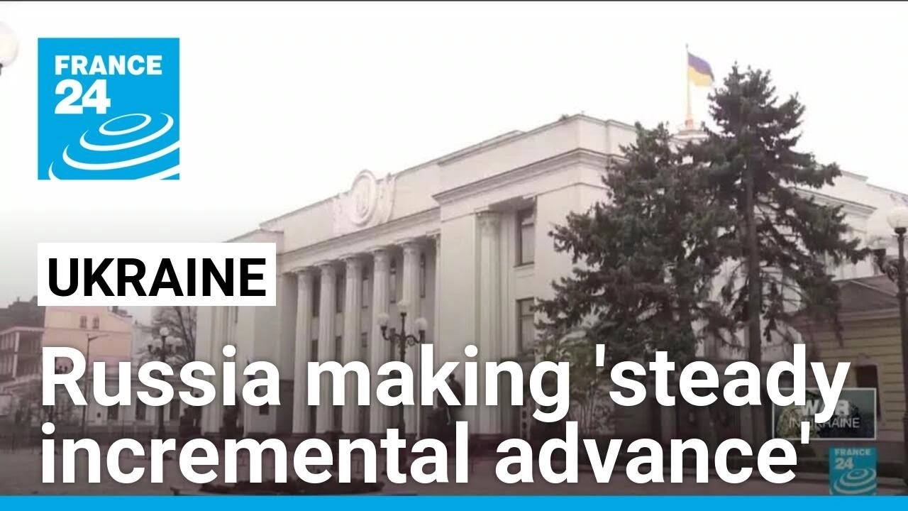 Attritional fight akin to WWI: Russia making 'steady incremental advance'  in Ukraine's north, south