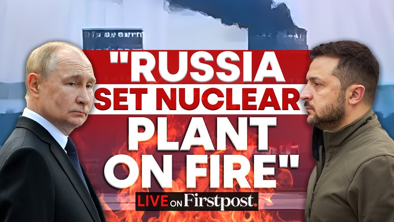 Russia Ukraine War News LIVE: Zelensky Says Russian Forces Lit Fire At Zaporizhzhia Nuclear Plant