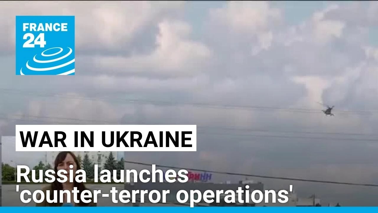 Russia launches 'counter-terror operations' in three border regions • FRANCE 24 English