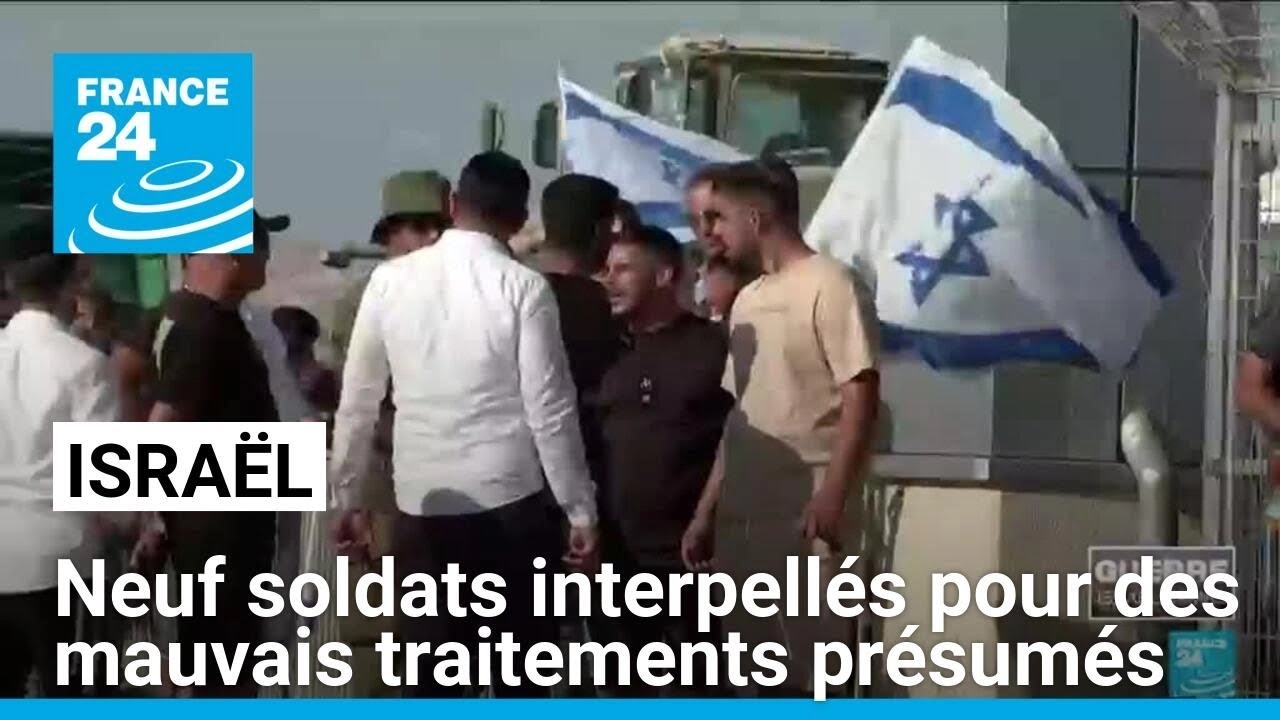 Israël : neuf soldats interpellés pour des mauvais traitements présumés sur un détenu de Gaza