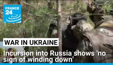 Ukrainian incursion shows 'no sign of winding down' • FRANCE 24 English