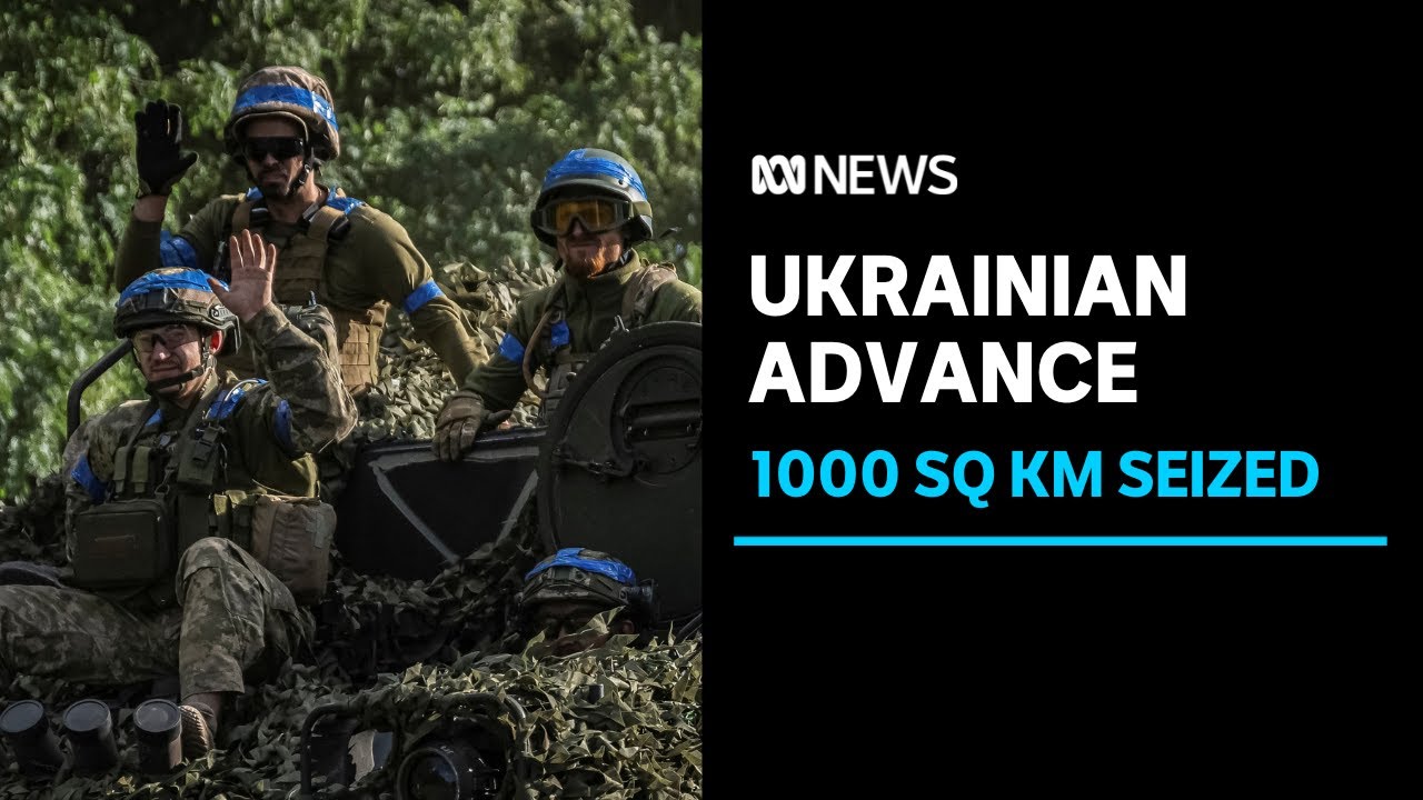 Ukraine claims to have captured 1000 sq km of Russian territory | ABC News
