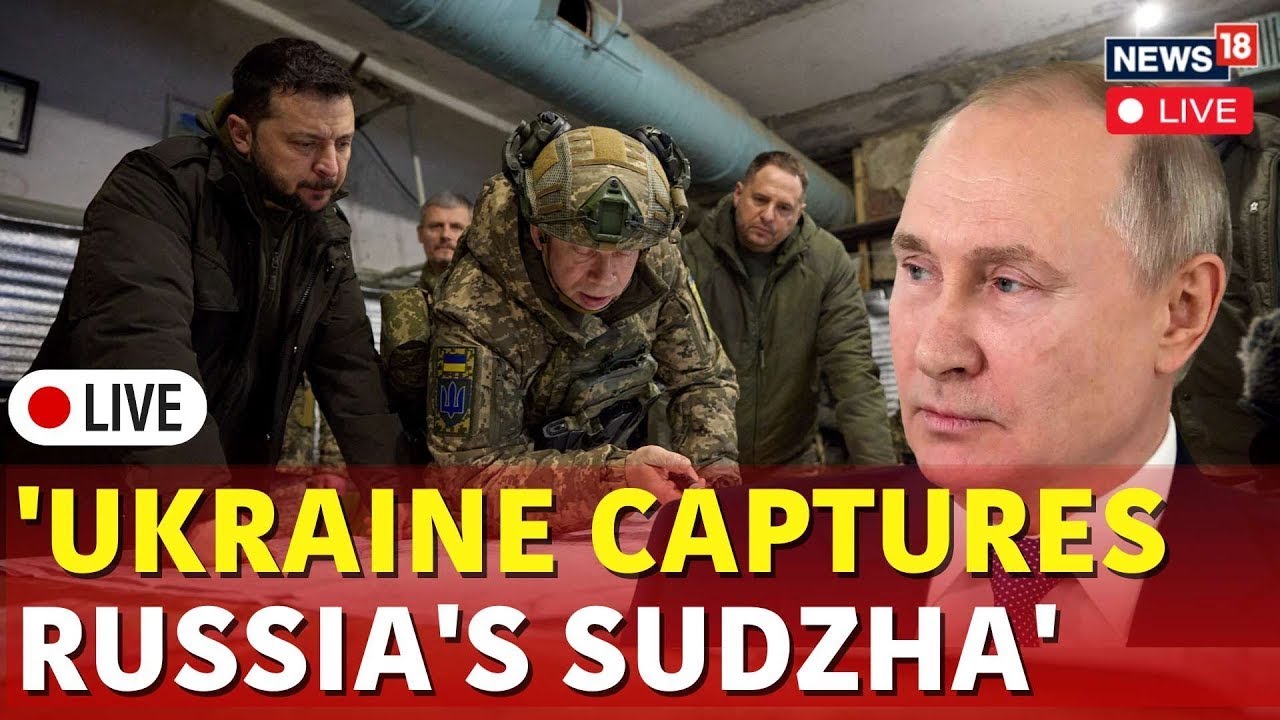 LIVE: Russia Ukraine War | Ukraine Captures Russian Town Sudzha LIVE | Zelensky News LIVE | N18G