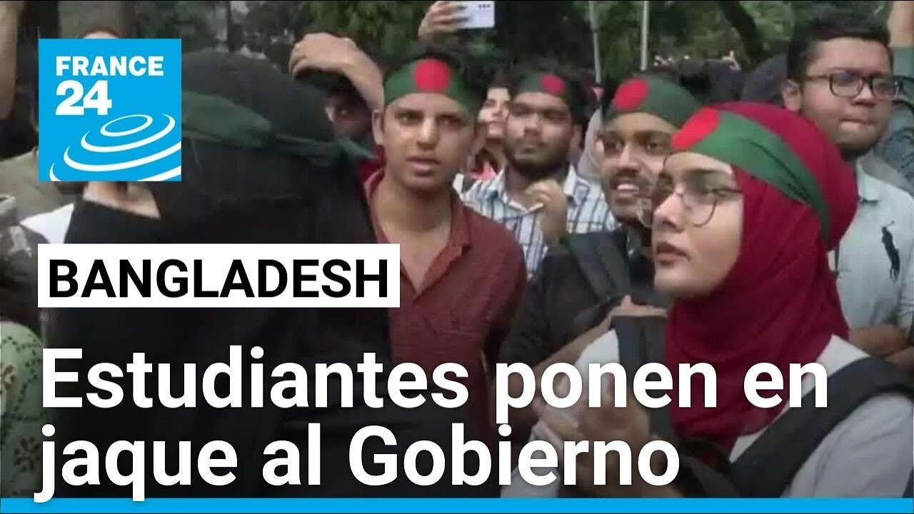 Protestas estudiantiles en Bangladesh desafían al Gobierno de Sheikh Hasina • FRANCE 24 Español